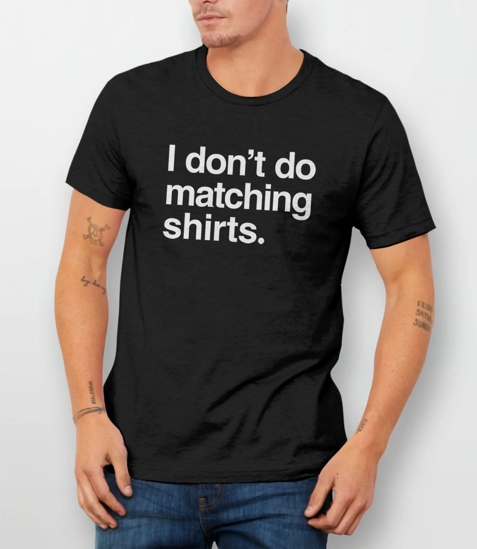 I Don't Do Matching Shirts and But I Do T-Shirts for Couples