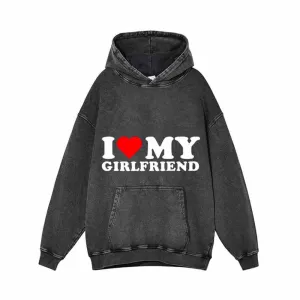 I Love My Girlfriend Vintage Washed Hoodie